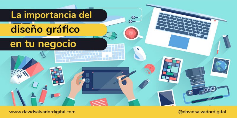 La importancia del diseño grafico en tu negocio